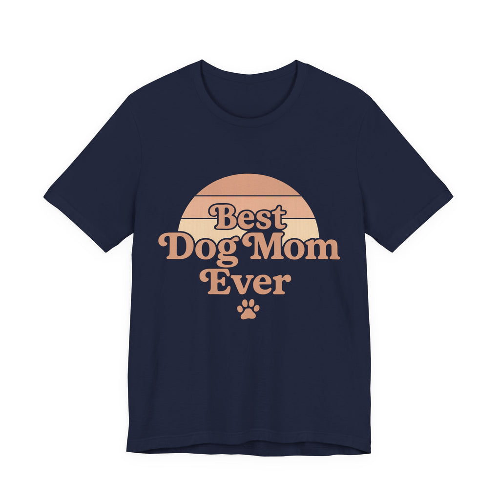 Best Dog Mom Ever Tee