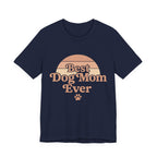 Best Dog Mom Ever Tee