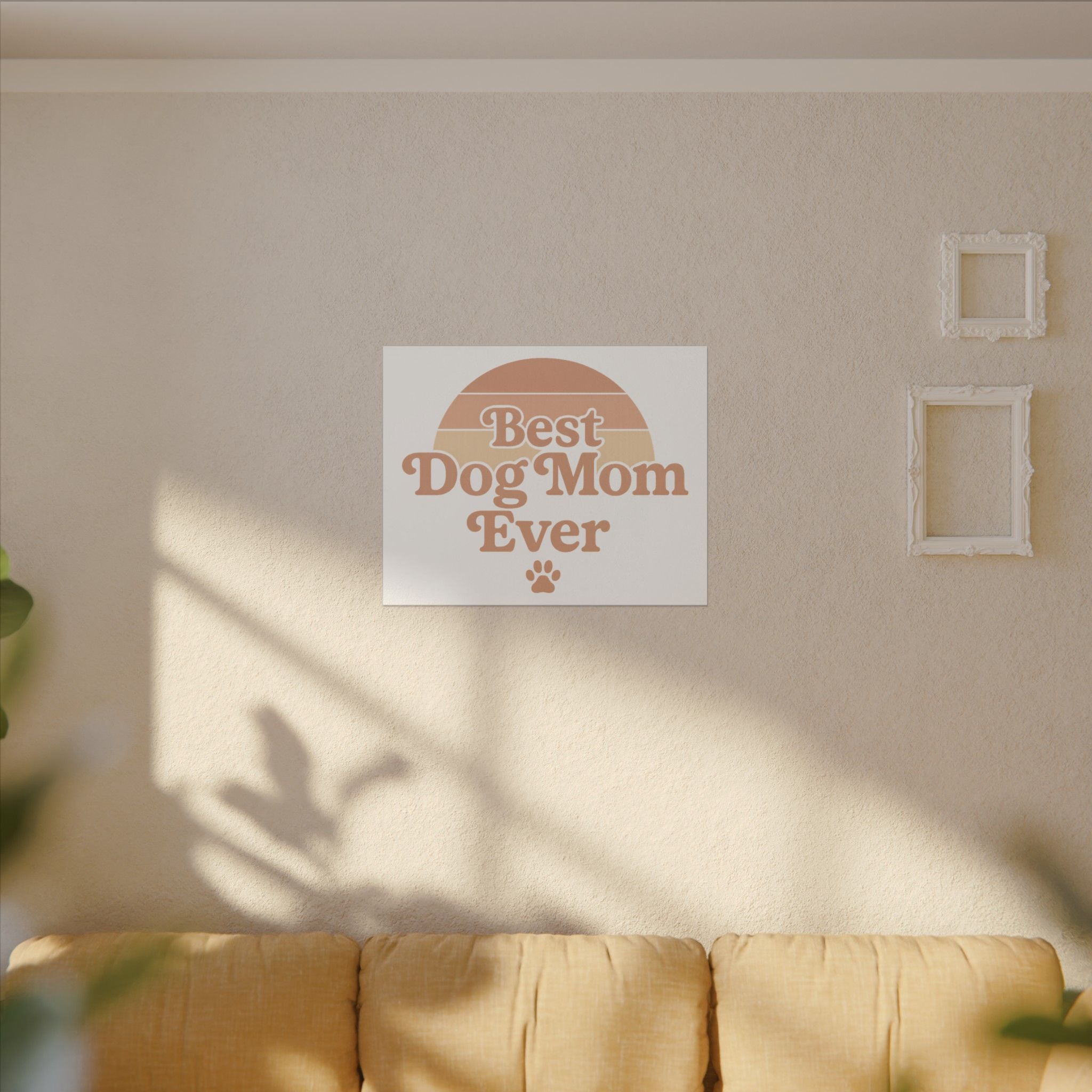 Best Dog Mom Ever Stretched Canvas Wall Art — Premium Dog Mom Gift