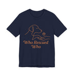 Who Rescued Who Dog T-Shirt