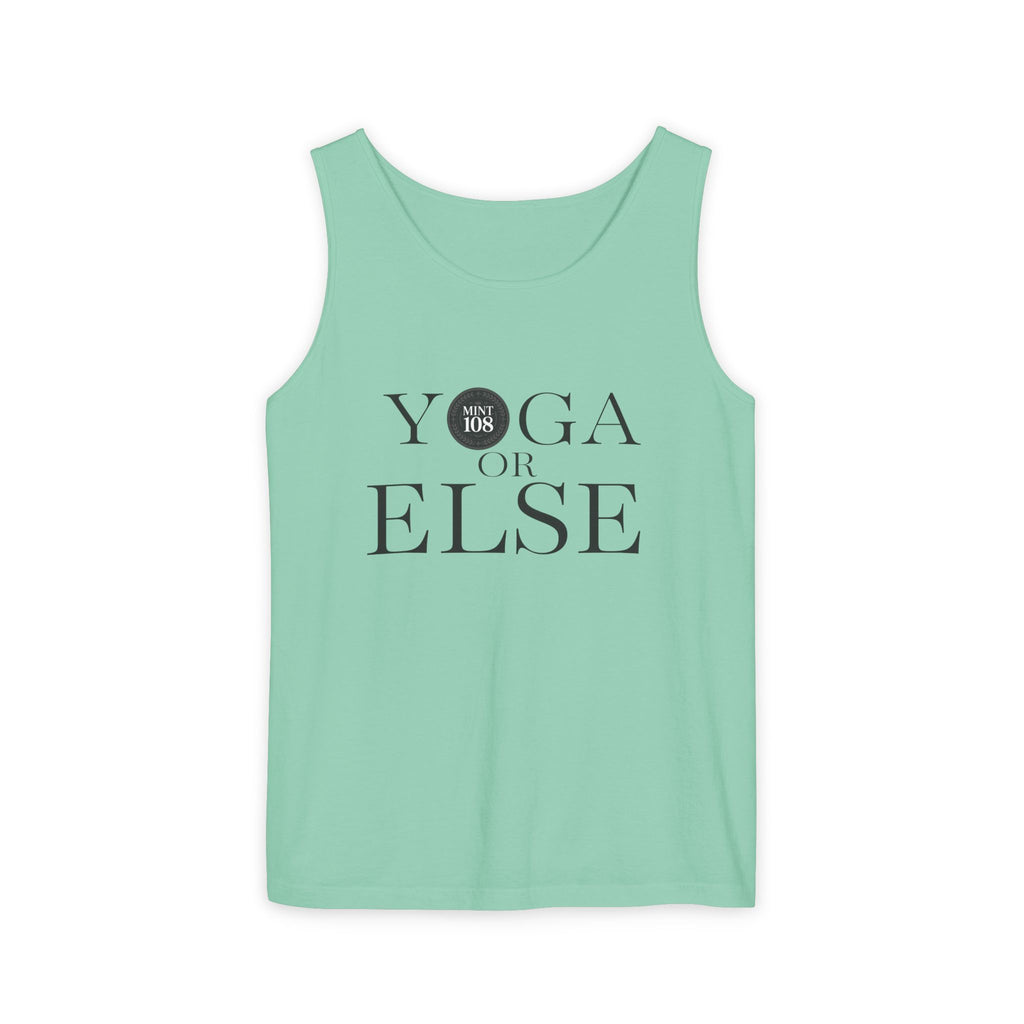 Yoga, or Else! Unisex Garment-Dyed Tank Top