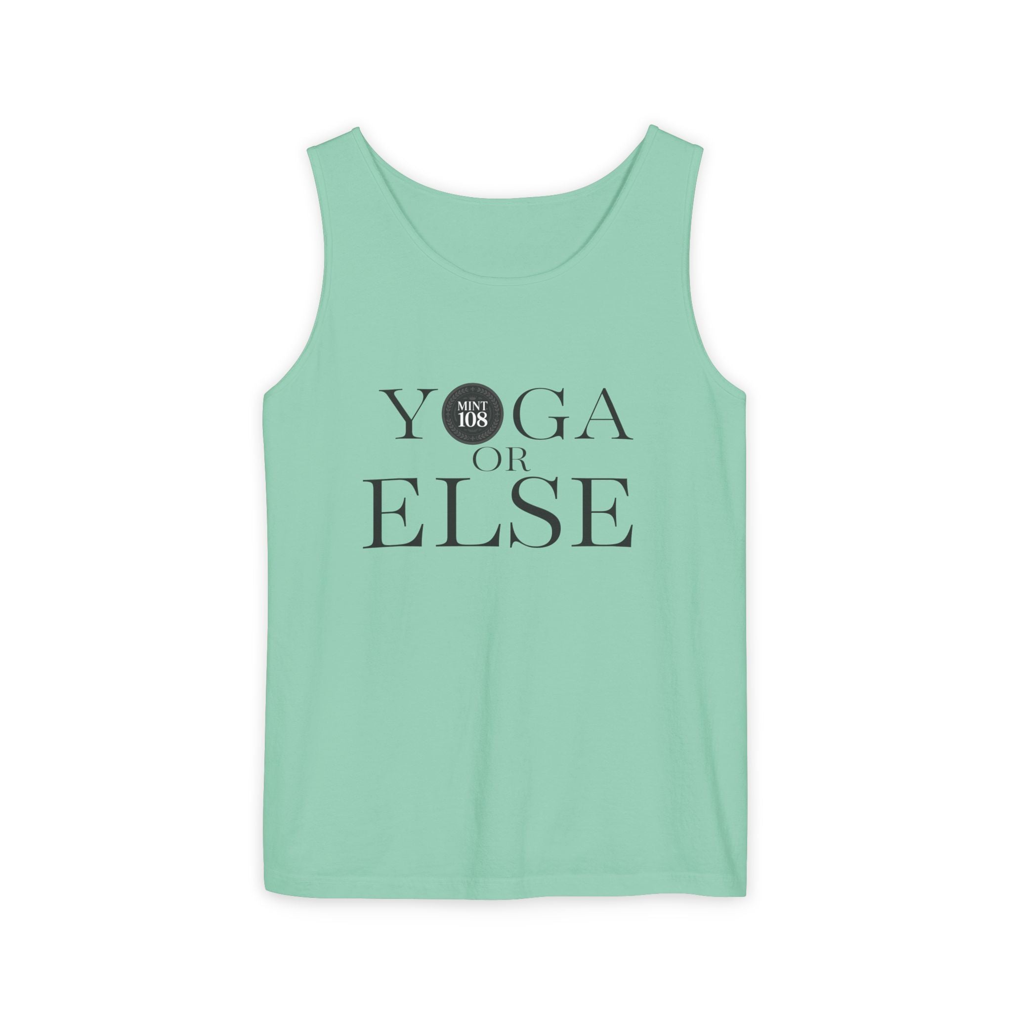 Yoga, or Else! Unisex Garment-Dyed Tank Top