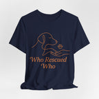Who Rescued Who Dog T-Shirt